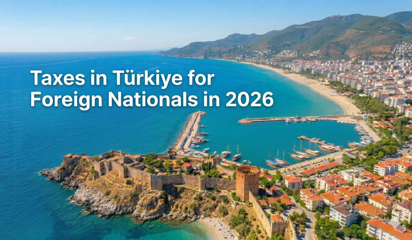 Taxes in Türkiye for Foreign Nationals in 2026
